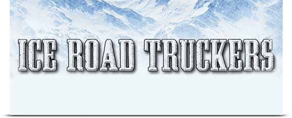 Ice Road Truckers